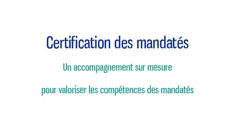 Un accompagnement des mandatés sur mesure pour valoriser leurs compétences