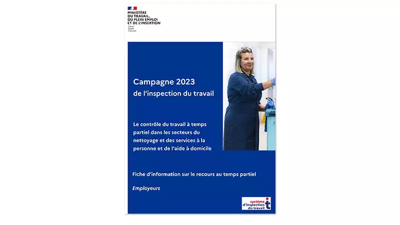 Campagne 2023 de l'inspection du travail | Le contrôle du travail à temps partiel dans les secteurs du nettoyage et des services à la personne et de l'aide à domicile | Fiche d'information sur le recours au temps partiel